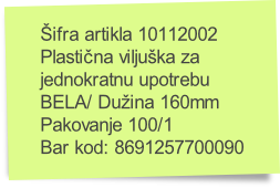 Šifra artikla 10112002
Plastična viljuška za
jednokratnu upotrebu
BELA/ Dužina 160mm
Pakovanje 100/1
Bar kod: 8691257700090
